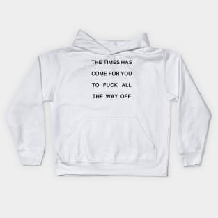 THE TIME HAS COME Kids Hoodie